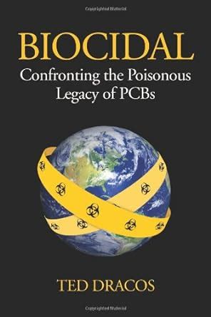 Buy Biocidal: Confronting the Poisonous Legacy of PCBs Book Online at ...