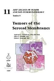 Buy Tumors of the Serosal Membranes (AFIP Atlas of Tumor and Non-Tumor ...
