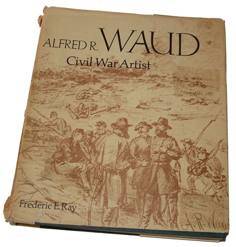 BOOK - ALFRED R. WAUD, CIVIL WAR ARTIST — Horse Soldier