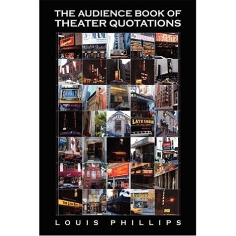 The Audience Book of Theatre Quotations eBook : Louis Phillips: Amazon ...