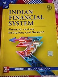 Buy Indian Financial System: Financial Markets, Institutions and ...