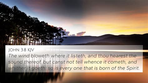 John 3:8 KJV 4K Wallpaper - The wind bloweth where it listeth, and thou