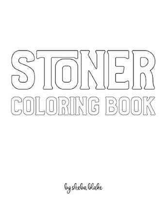 Stoner Coloring Book for Adults - Create Your Own Doodle Cover (8x10 ...