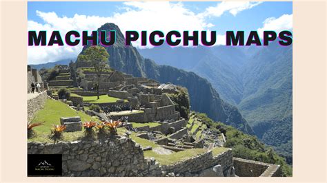 Machu Picchu Map - Journey Machu Picchu
