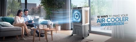 10 Ways to Make Your Air Cooler Cool Like an AC | Thermocool Blog