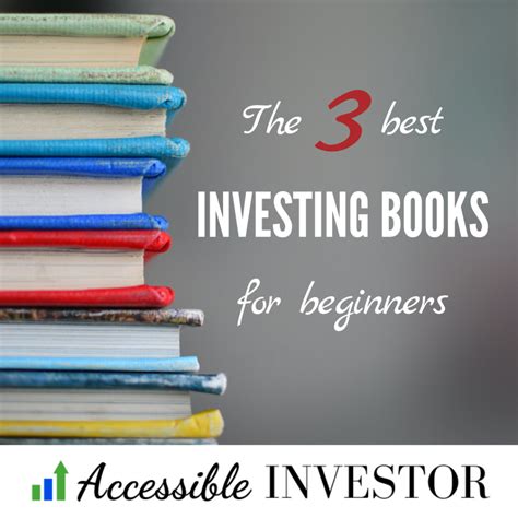 The 3 best investing books for beginners – Accessible Investor