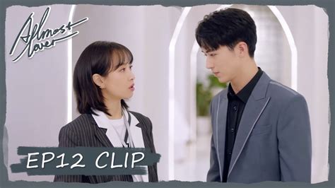 【Almost Lover】EP12 Clip | Xiaoran met boyfriend in the company of ...