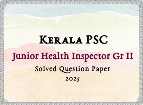 Kerala PSC Jr Health Inspector Grade II Answer Key | 25/04/2025