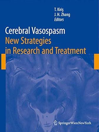 Buy Cerebral Vasospasm: New Strategies in Research and Treatment: 104 ...