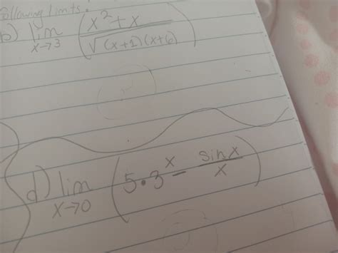 Solved b) limx→3((x+1)(x+6)x2+x) d) limx→0(5⋅3−sinxxx−2 | Chegg.com