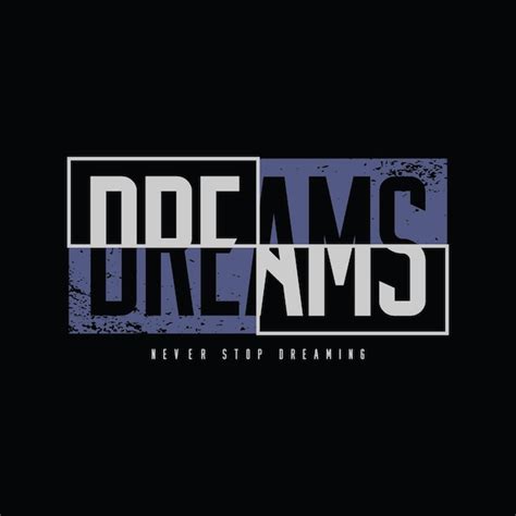 Dreams typography slogan for print t shirt design | Premium Vector