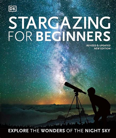 Stargazing for Beginners: Explore the Wonders of the Night Sky (DK ...