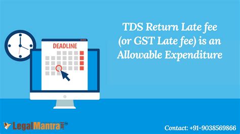 TDS Return Late fee (or GST Late fee) is an Allowable Expenditure