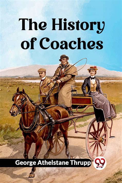 Buy The History of Coaches book by George Athelstane Thrupp