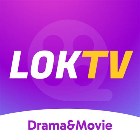 LOKTV: Enjoy movie, drama, tv – Apps on Google Play