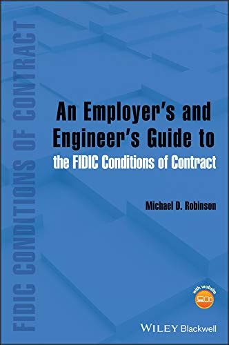An Employer's and Engineer's Guide to the FIDIC Conditions of Contract ...