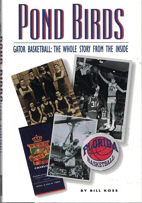 Buy Pond Birds: Gator Basketball : The Whole Story from the Inside Book ...