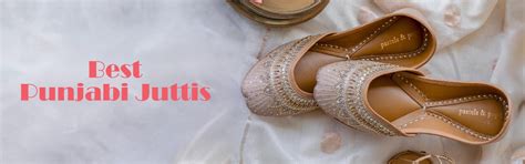 Discover the Best Punjabi Juttis for Your Everyday Look