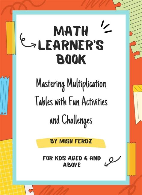 Math Learner's Book: Mastering Multiplication Tables with Fun ...
