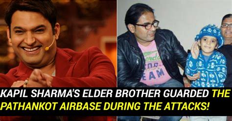 Comedian Kapil Sharma's Elder Brother Was One Of The Bravehearts Who ...