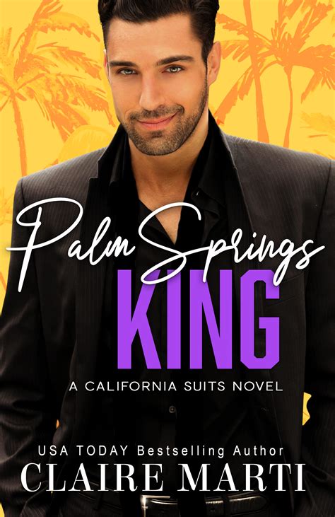 Palm Springs King (California Suits, #4) by Claire Marti | Goodreads