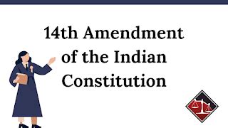 14th Amendment of the Indian Constitution | BARRISTERY.in - An ...