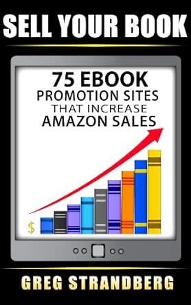 Sell Your Book: 75 eBook Promotion Sites That Increase Amazon Sales ...