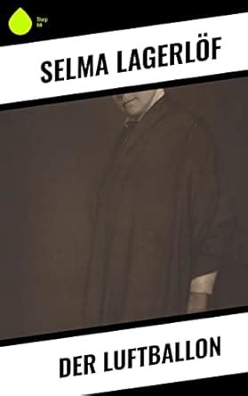 Der Luftballon (German Edition) eBook : Lagerlöf, Selma, Franzos, Marie ...