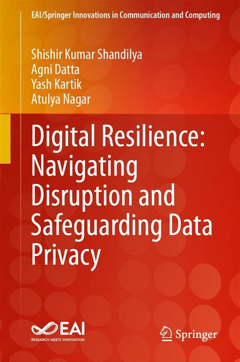 Digital Resilience: Navigating Disruption and Safeguarding Data Privacy ...