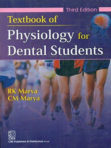 Buy TEXTBOOK OF PHYSIOLOGY FOR DENTAL STUDENTS, 3E [Paperback] Marya, R ...
