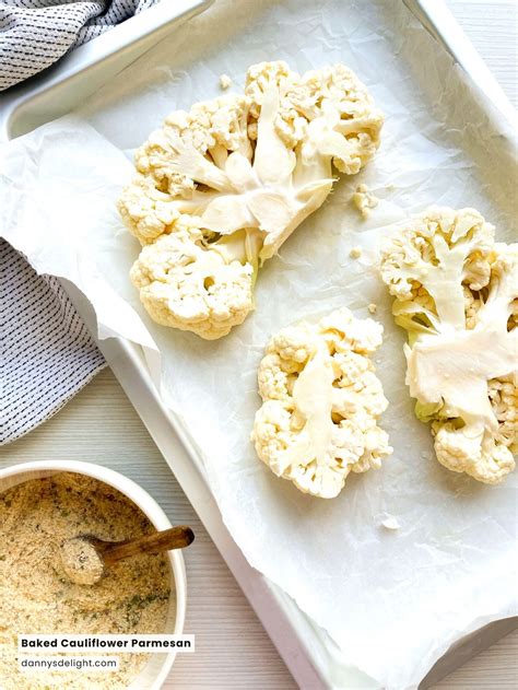Baked Cauliflower Parmesan - Danny's Delight