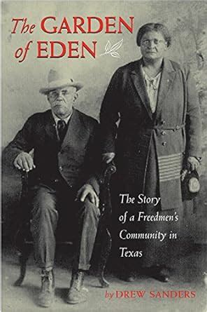 Buy The Garden of Eden: The Story of a Freedmen's Community in Texas ...
