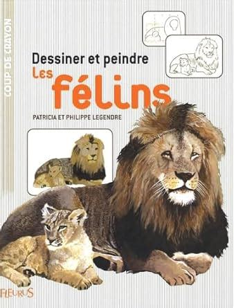 Buy Dessiner et peindre les felins Book Online at Low Prices in India ...