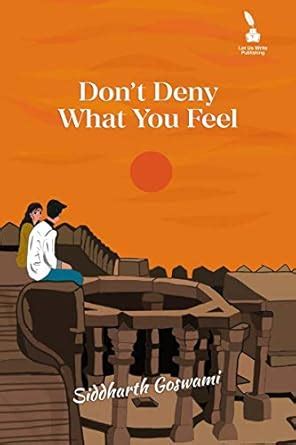 Buy Don't Deny What You Feel Book Online at Low Prices in India | Don't ...