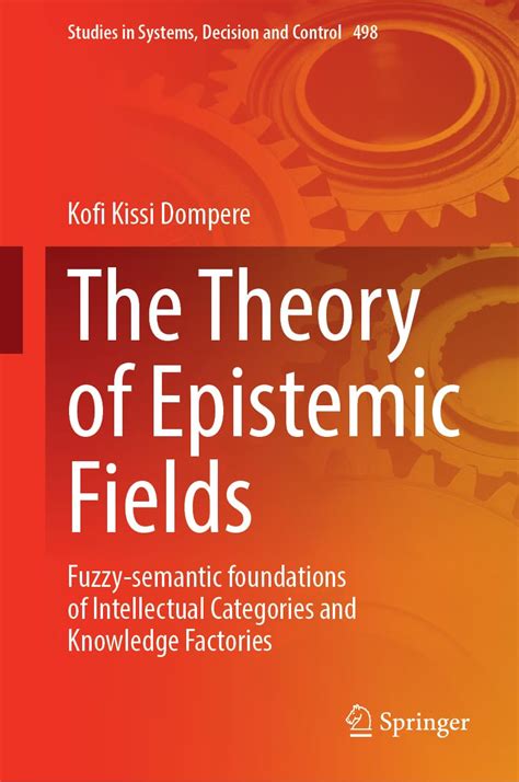 Buy The Theory of Epistemic Fields: Fuzzy-Semantic Foundations of ...