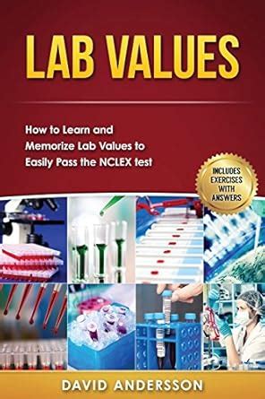 Buy Lab Values: How to Learn and Memorize Lab Values to Easily Pass the ...
