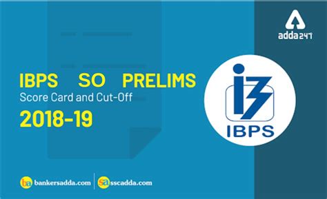 IBPS SO Score Card for 2018 Prelims Exam Out: Check Your Marks