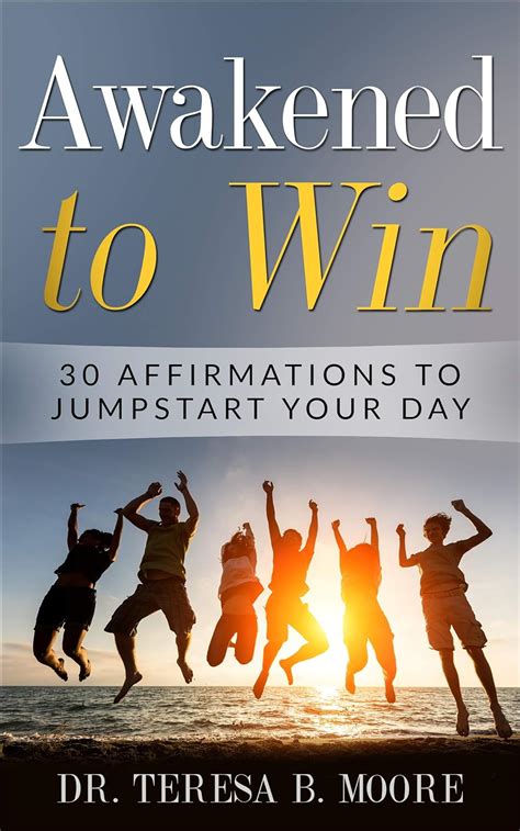 Awakened to Win: 30 Affirmations to Jumpstart Your Day eBook : Moore ...