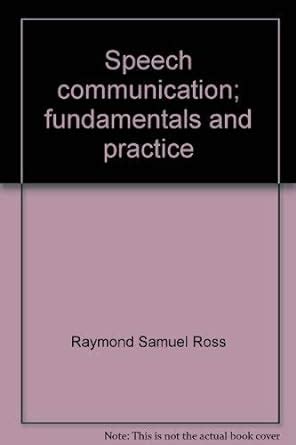 Buy Speech communication; fundamentals and practice (Prentice-Hall ...