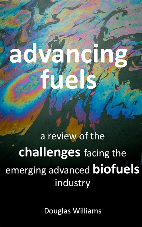 Advancing Fuels: A Review of the Challenges Facing the Advanced ...