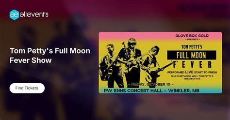 Tom Pettys Full Moon Fever Show, PW Enns Centennial Concert Hall ...