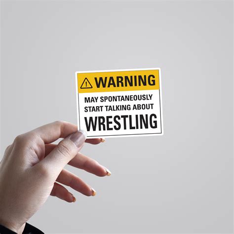 May Spontaneously Start Talking About Wrestling Stickers: Express Your ...