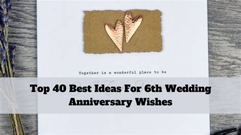 Top 40 Best Ideas For 6th Wedding Anniversary Wishes - Camellia Bees ...