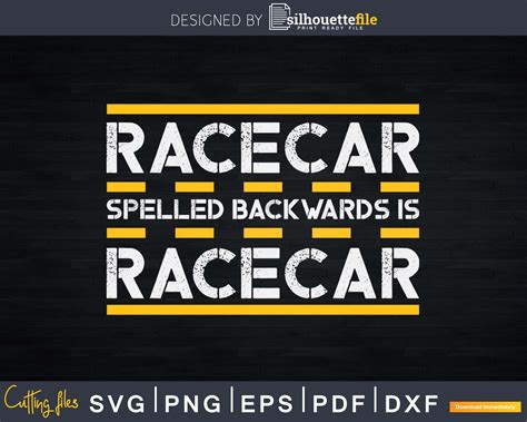 Car Racing Shirt Racecar Spelled Backwards Is Racecar Svg | Silhouettefile