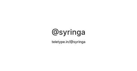 @syringa — Teletype