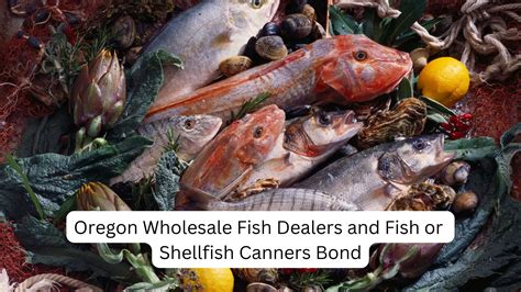 Bridging Trust: The Oregon Wholesale Fish Dealers and Fish or Shellfish ...