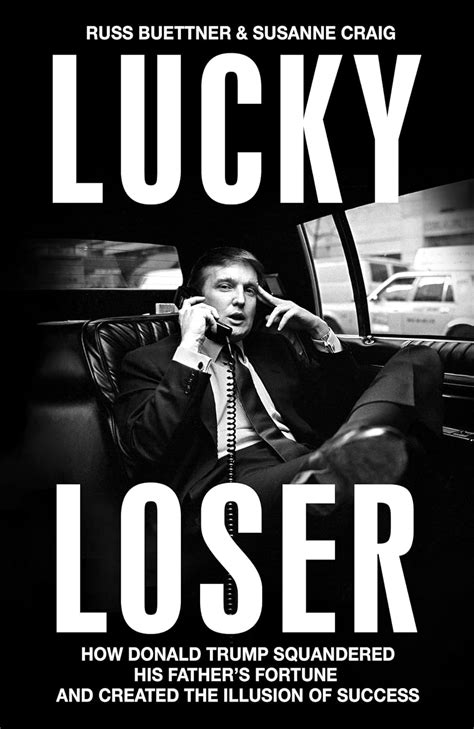Buy Lucky Loser: How Donald Trump Squandered His Father's Fortune and ...