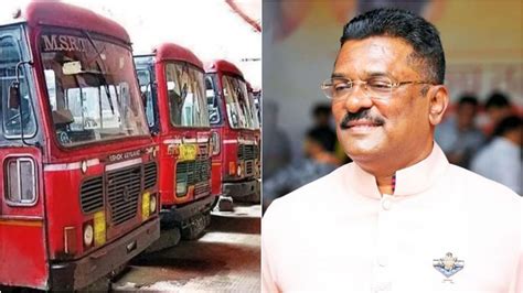Maharashtra Transport Minister Orders MSRTC To Rotate Long-Stationed ...