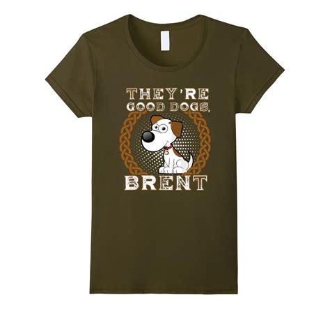 They’re Good Dogs Brent Funny Tshirt-4LVS – 4loveshirt