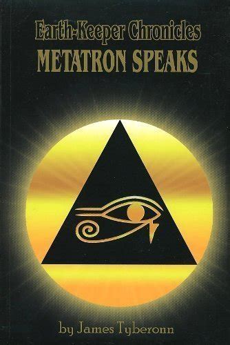 Earth-Keeper Chronicles: METATRON SPEAKS: 1 : James Tyberonn, Star ...